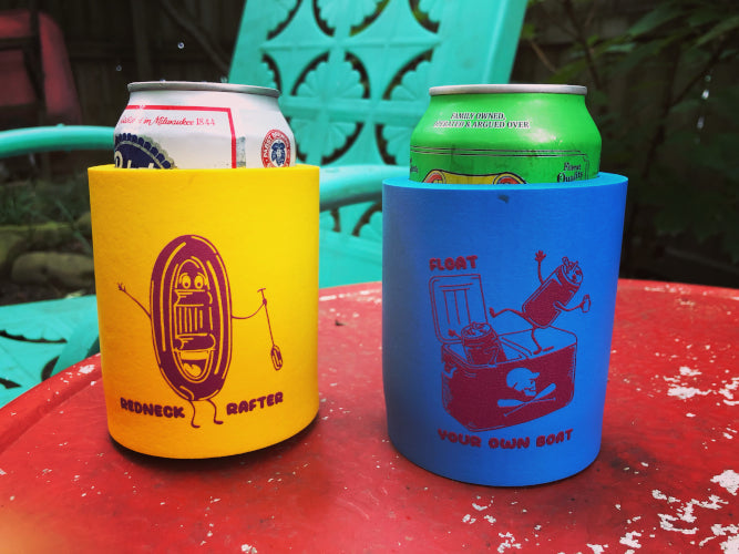 "Float Your Own Boat" Can Koozie Redneck Rafter